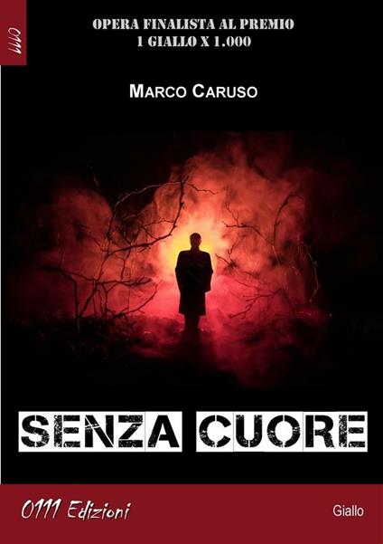 Senza cuore - Marco Caruso - ebook