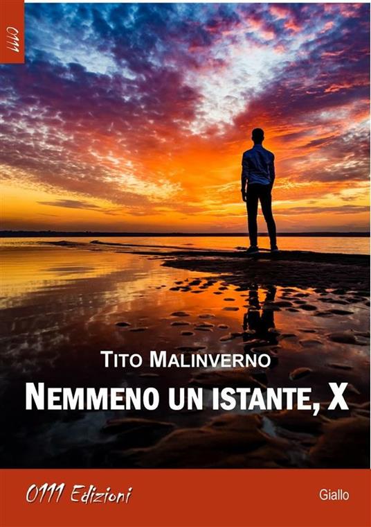 Nemmeno un istante, X - Tito Malinverno - ebook