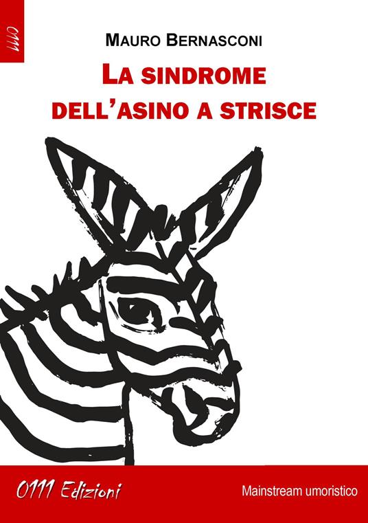 La sindrome dell'asino a strisce - Mauro Bernasconi - copertina