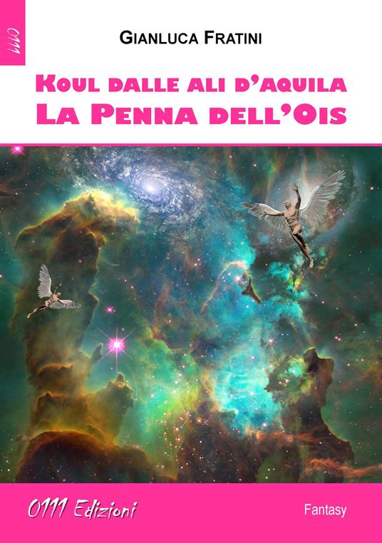 Koul dalle ali d'aquila. La penna dell'Ois - Gianluca Fratini - copertina