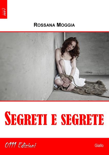 Segreti e segrete - Rossana Moggia - copertina