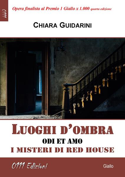 Luoghi d'ombra. I misteri di Red House - Chiara Guidarini - copertina