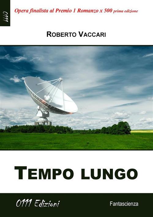 Tempo lungo - Roberto Vaccari - ebook