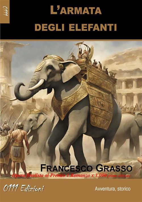 L' armata degli elefanti - Francesco Grasso - ebook