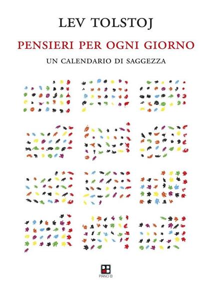 Pensieri per ogni giorno. Un calendario di saggezza - Lev Tolstoj,Pier Cesare Bori - ebook