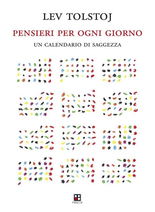 Pensieri per ogni giorno. Un calendario di saggezza - Lev Tolstoj,Pier Cesare Bori - ebook