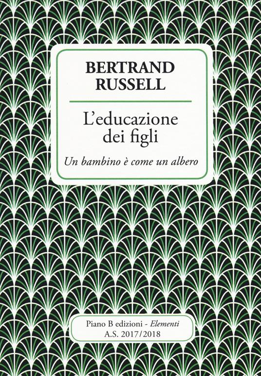 L' educazione dei figli. Un bambino è come un albero - Bertrand Russell - copertina