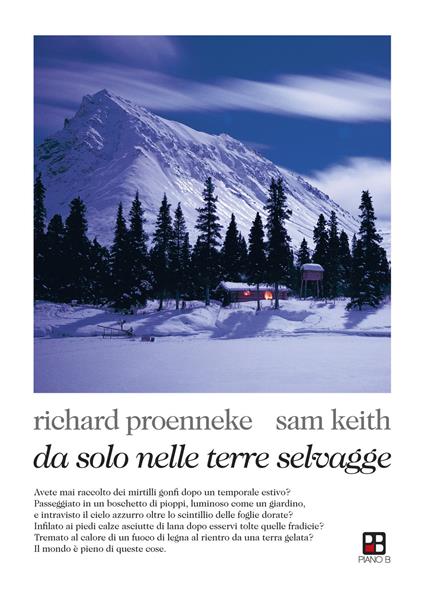 Da solo nelle terre selvagge - Richard Proenneke,Sam Keith - copertina