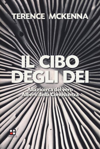 Il cibo degli dei. Alla ricerca del vero albero della conoscenza - Terence Mckenna - copertina