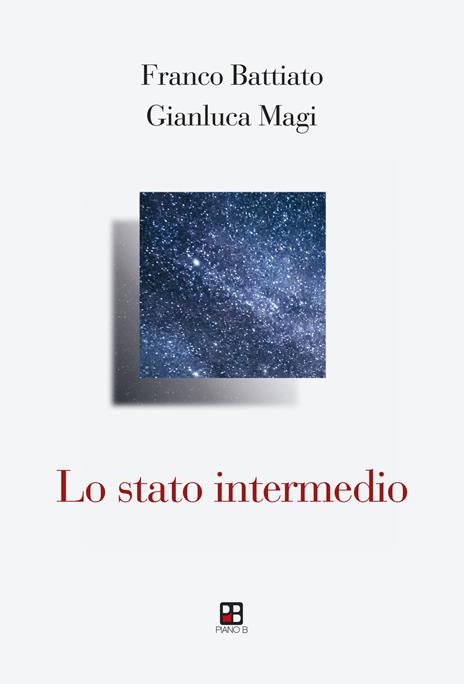 Lo stato intermedio - Franco Battiato,Gianluca Magi - copertina