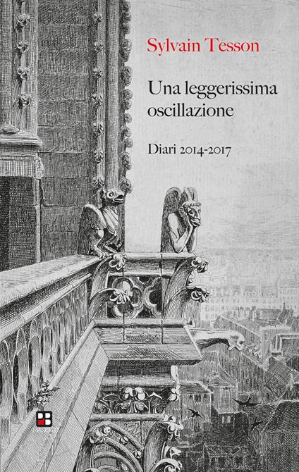 Una leggerissima oscillazione. Diari 2014-2017 - Sylvain Tesson - copertina
