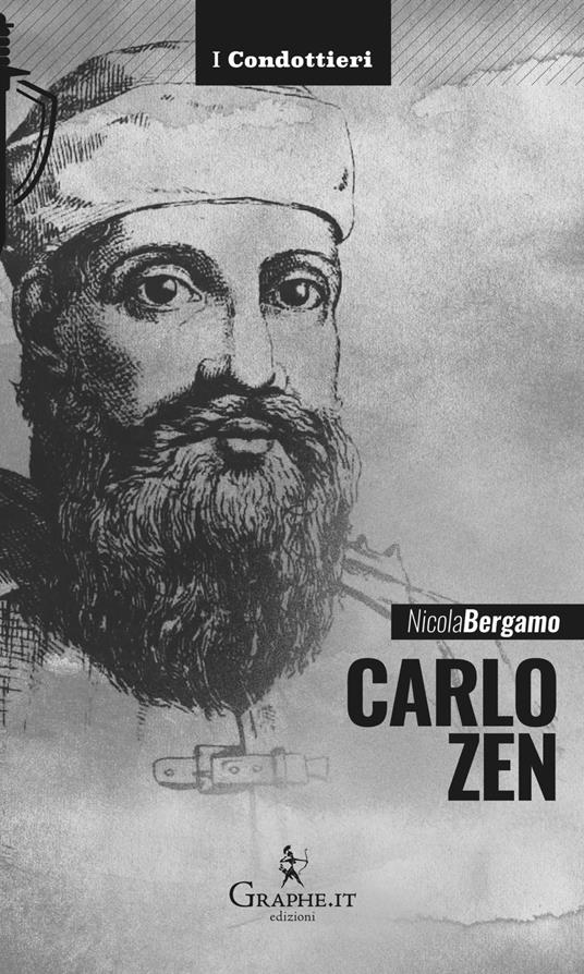 Carlo Zen. L'eroe di Chioggia - Nicola Bergamo - ebook