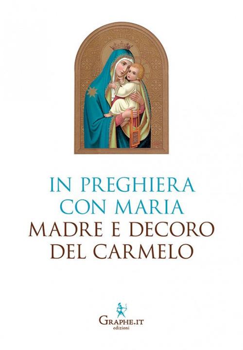 In preghiera con Maria, Madre e Decoro del Carmelo - copertina