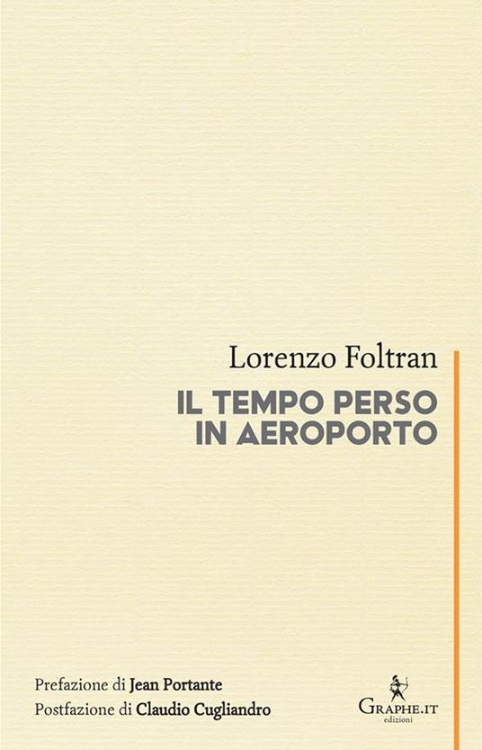 Il tempo perso in aeroporto - Lorenzo Foltran - ebook