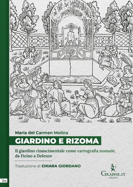 Giardino e rizoma. Il giardino rinascimentale come cartografia nomade, da Ficino a Deleuze - María del Carmen Molina Barea - copertina