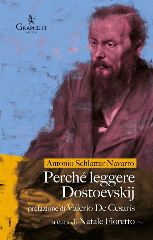 Perché leggere Dostoevskij - Antonio Schlatter Navarro - copertina