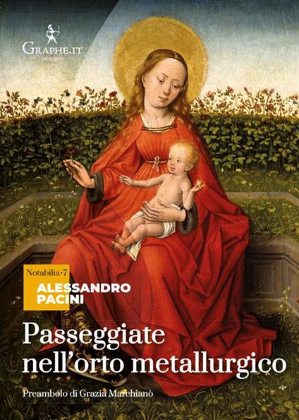 Passeggiate nell'orto metallurgico. Riflessioni di un artigiano - Alessandro Pacini - copertina