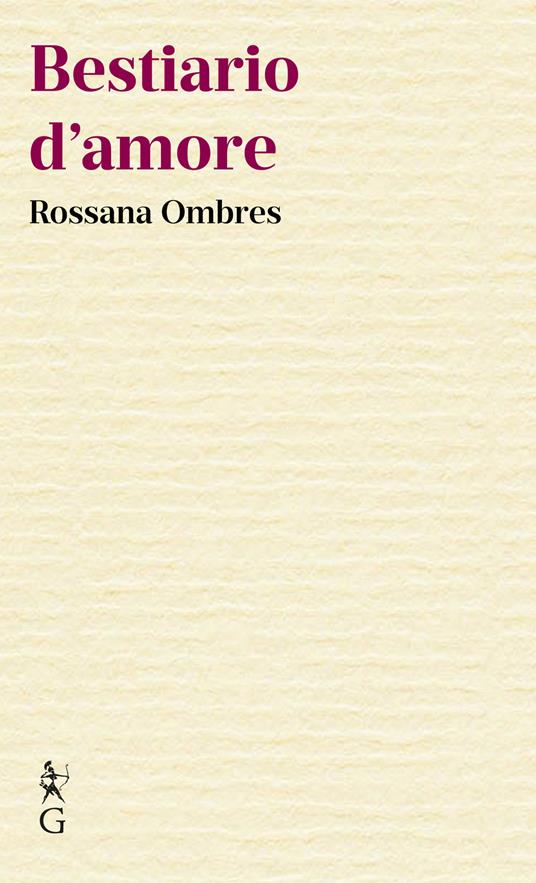 Bestiario d'amore - Rossana Ombres - copertina