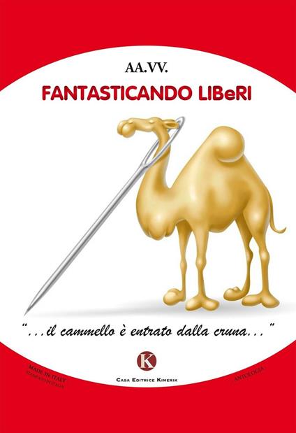Fantasticando Liberi «... il cammello è entrato dalla cruna...» - copertina