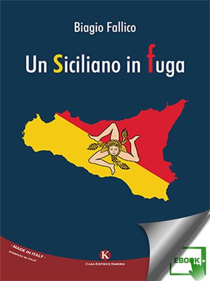 Un siciliano in fuga - Biagio Fallico - ebook