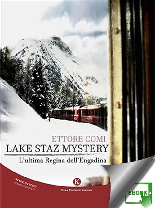 Lake Staz Mystery. L'ultima regina dell'Engadina - Ettore Comi - ebook