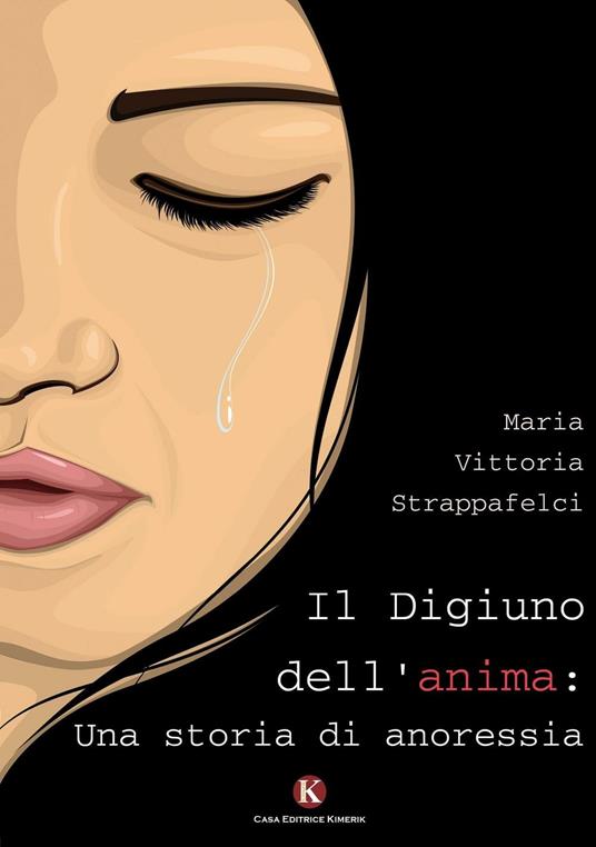 Il digiuno dell'anima: una storia di anoressia - Maria Vittoria Strappafelci - copertina