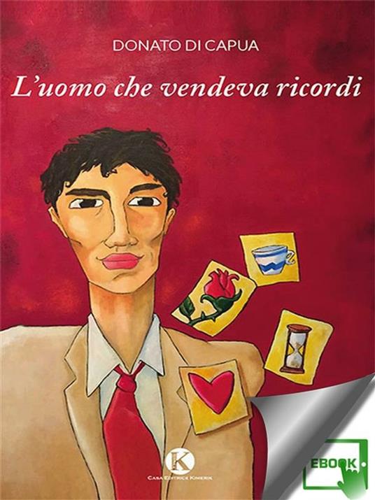 L' uomo che vendeva ricordi - Donato Di Capua - ebook