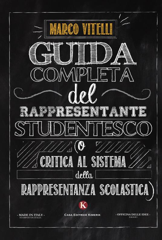 Guida completa del rappresentante studentesco (o critica al sistema della rappresentanza scolastica) - Marco Vitelli - copertina