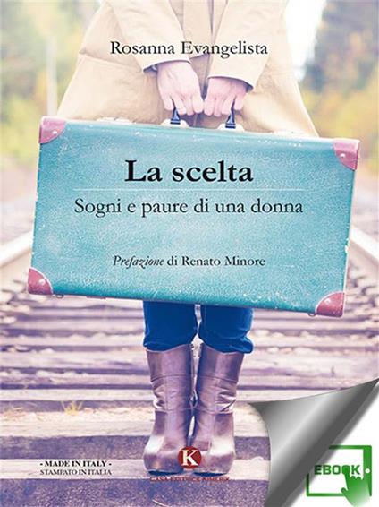 La scelta. Sogni e paure di una donna - Rosanna Evangelista - ebook