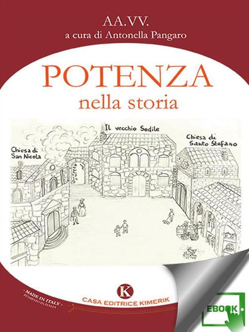 Potenza nella storia - Antonella Pangaro - ebook
