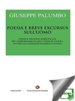 Poesia e breve excursus sull'uomo. Poesia e indagine semplificata del comportamento dell'uomo in natura ovvero le condizioni di sopravvivenza