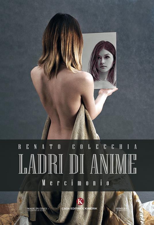 Ladri di anime. Mercimonio - Renato Colecchia - copertina