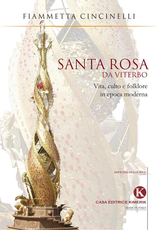 Santa Rosa da Viterbo. Vita, culto e folklore in epoca moderna - Fiammetta Cincinelli - copertina