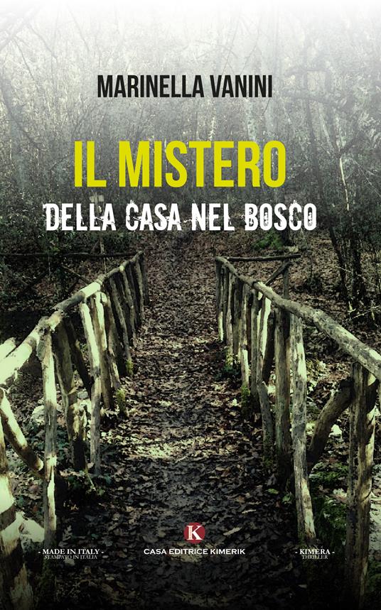 Il mistero della casa nel bosco - Marinella Vanini - copertina