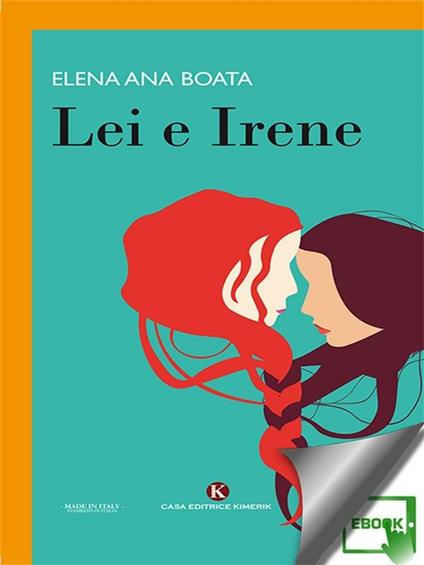 Lei e Irene - Elena Ana Boata - ebook