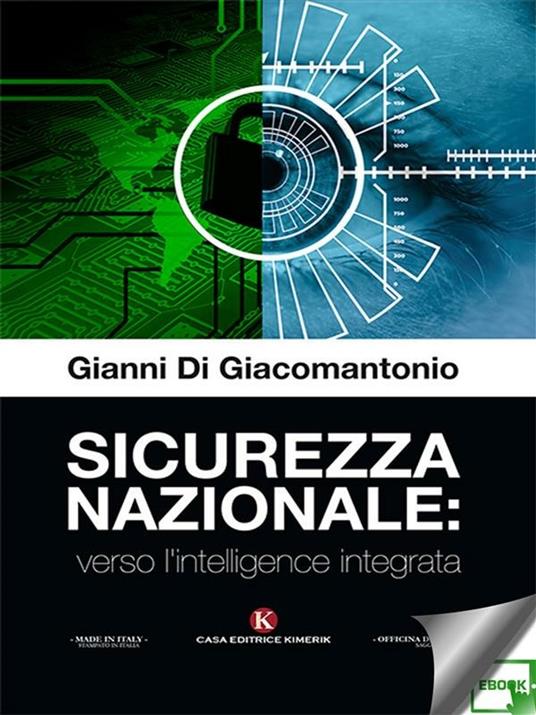 Sicurezza nazionale: verso l'intelligence integrata - Gianni Di Giacomantonio - ebook