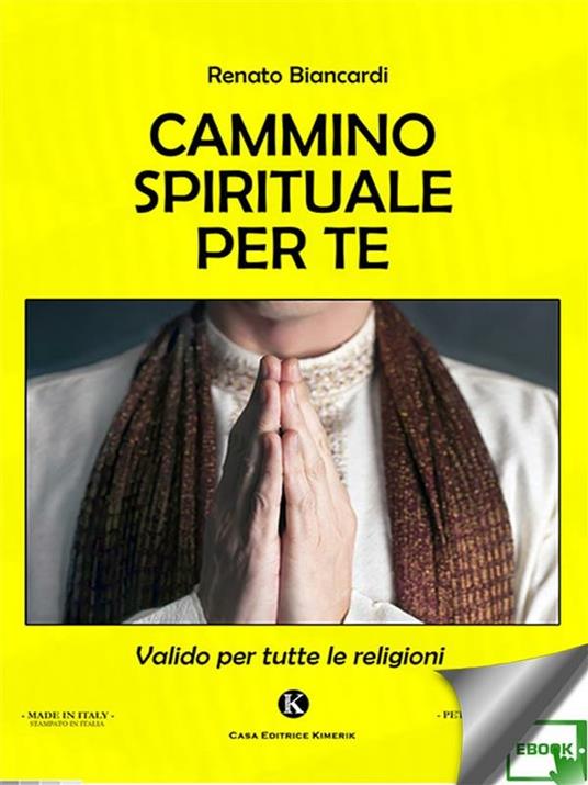 Cammino spirituale per te - Biancardi Renato - ebook
