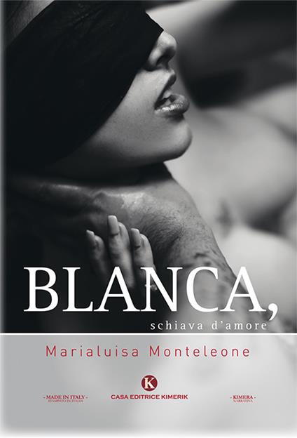 Blanca, schiava d'amore - Marialuisa Monteleone - copertina