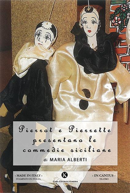 Pierrot e Pierrette presentano le commedie siciliane - Maria Alberti - copertina