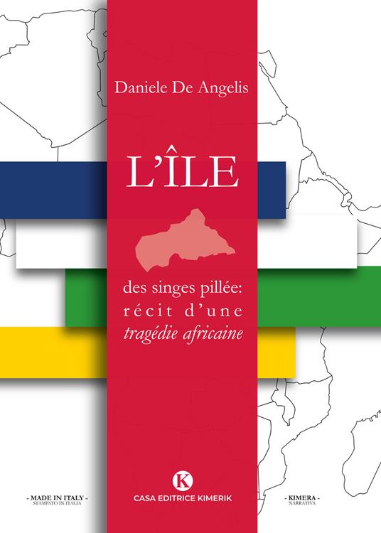 L' ile des singes pillée: récit d'une tragédie africaine - Daniele De Angelis - copertina