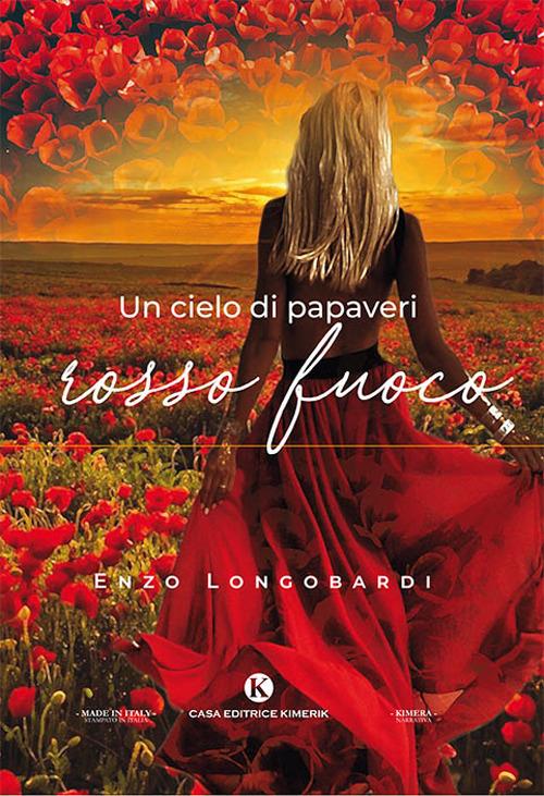 Un cielo di papaveri rosso fuoco - Enzo Longobardi - copertina