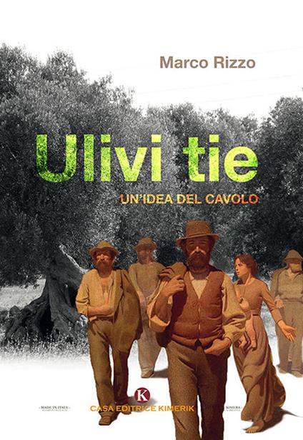 Ulivi tie. Un'idea del cavolo - Marco Rizzo - copertina