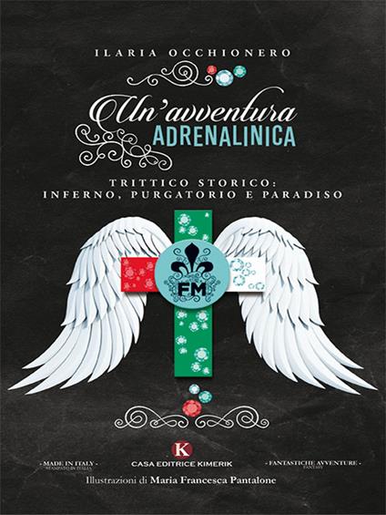 Un' avventura adrenalinica. Trittico storico: Inferno, Purgatorio e Paradiso - Ilaria Occhionero - copertina
