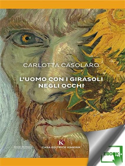 L' uomo con i girasoli negli occhi - Carlotta Casolaro - ebook