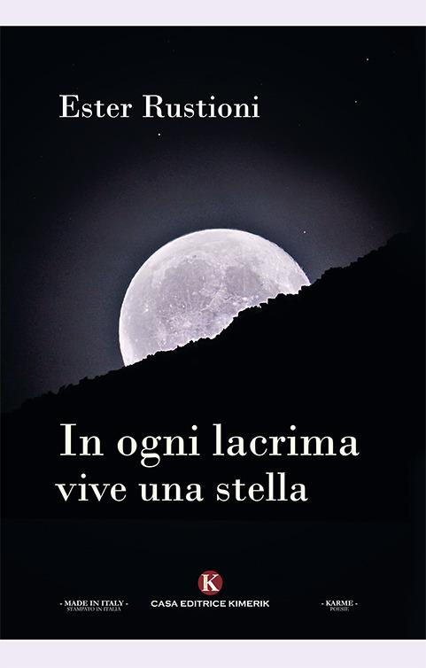 In ogni lacrima vive una stella - Ester Rustioni - copertina