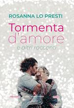 Tormenta d'amore e altri racconti