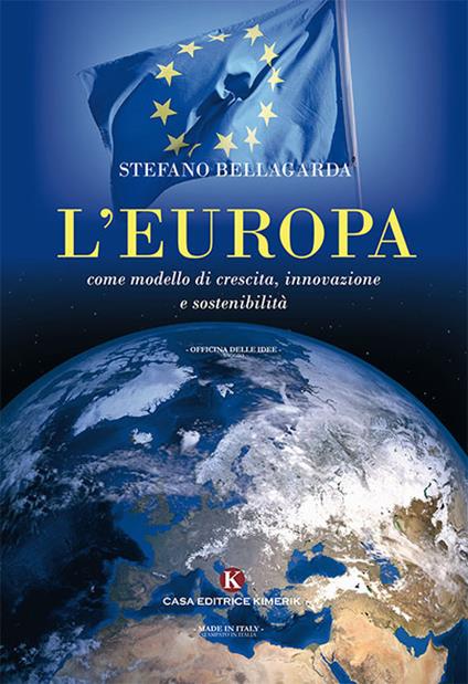 L' Europa come modello di crescita, innovazione e sostenibilità - Stefano Bellagarda - copertina