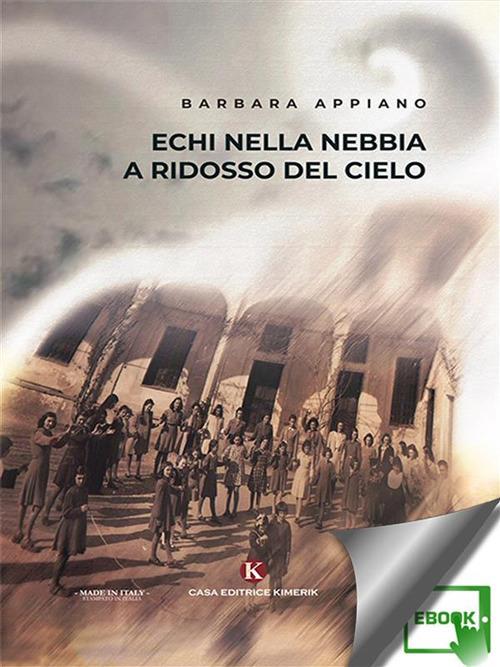 Echi nella nebbia a ridosso del cielo - Barbara Appiano - ebook