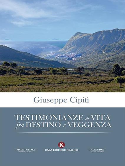 Testimonianze di vita fra destino e veggenza - Giuseppe Cipitì - ebook