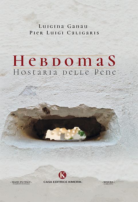 Hebdomas. Hostaria delle pene - Luigina Ganau,Pier Luigi Caligaris - copertina